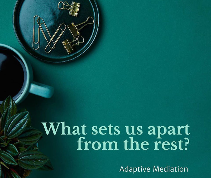 Why should you choose Adaptive Mediation?