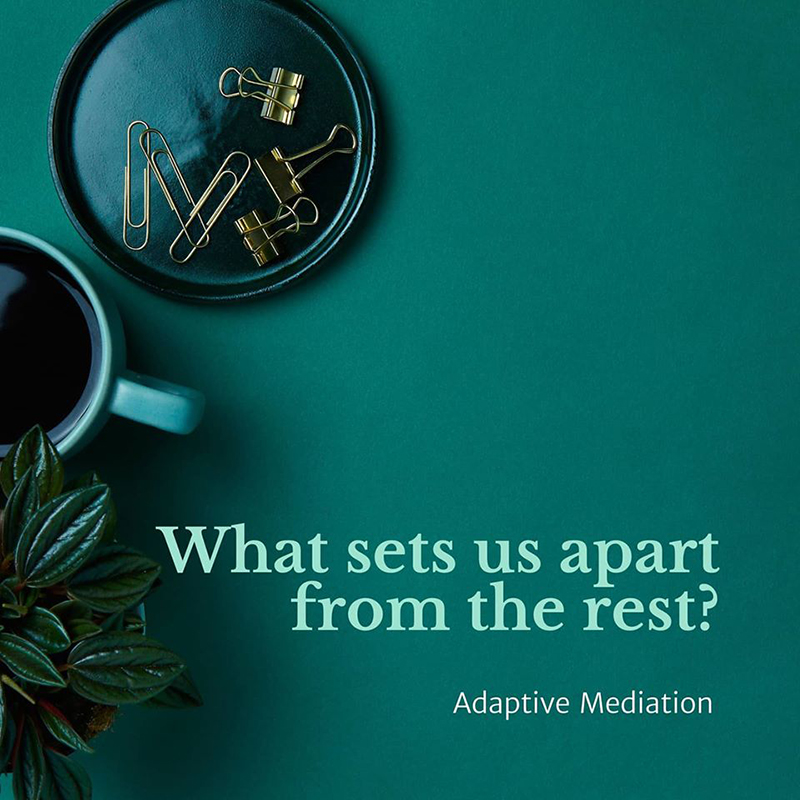 Why should you choose Adaptive Mediation?