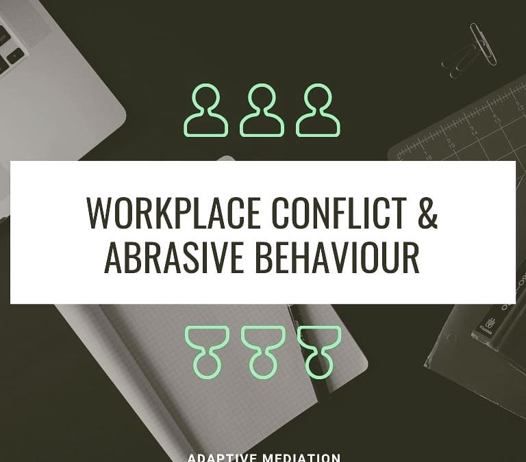 Workplace Conflict and Abrasive Behaviour