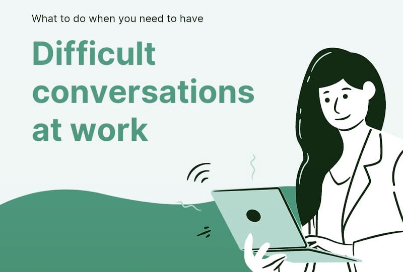 What to do when you need to have difficult conversations at work